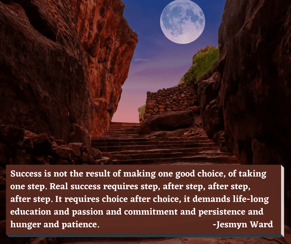 The last of the motivational quotes for students appears across an image of a set of narrow stairs leads up between two stone walls in an old city. In the sky above a full moon is rising above the horizon.