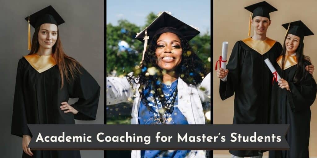 Image shows three photos of happy graduate students in graduation caps and gowns. The text overlay says "Academic Coaching for Master's Students."