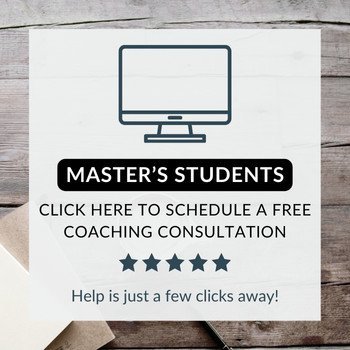 Image of a closeup of a wooden desk with a calendar open in the corner. Image has an overlay that shows a computer and reads "Master's Students: Click here to schedule a free coaching consultation. Help is just a few clicks away.